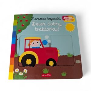 Dzień dobry, traktorku! Akademia mądrego dziecka.