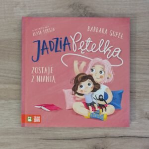 Jadzia Pętelka zostaje z nianią - Zielona Sowa
